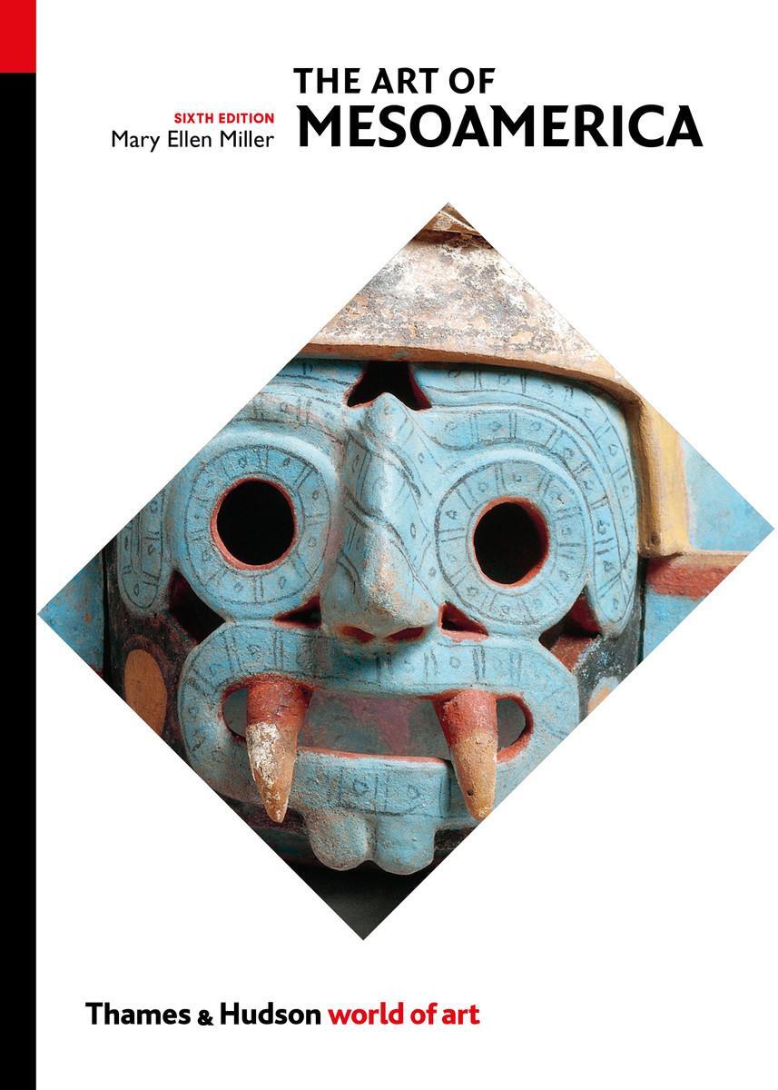 Cover: 9780500204504 | The Art of Mesoamerica | From Olmec to Aztec | Mary Ellen Miller