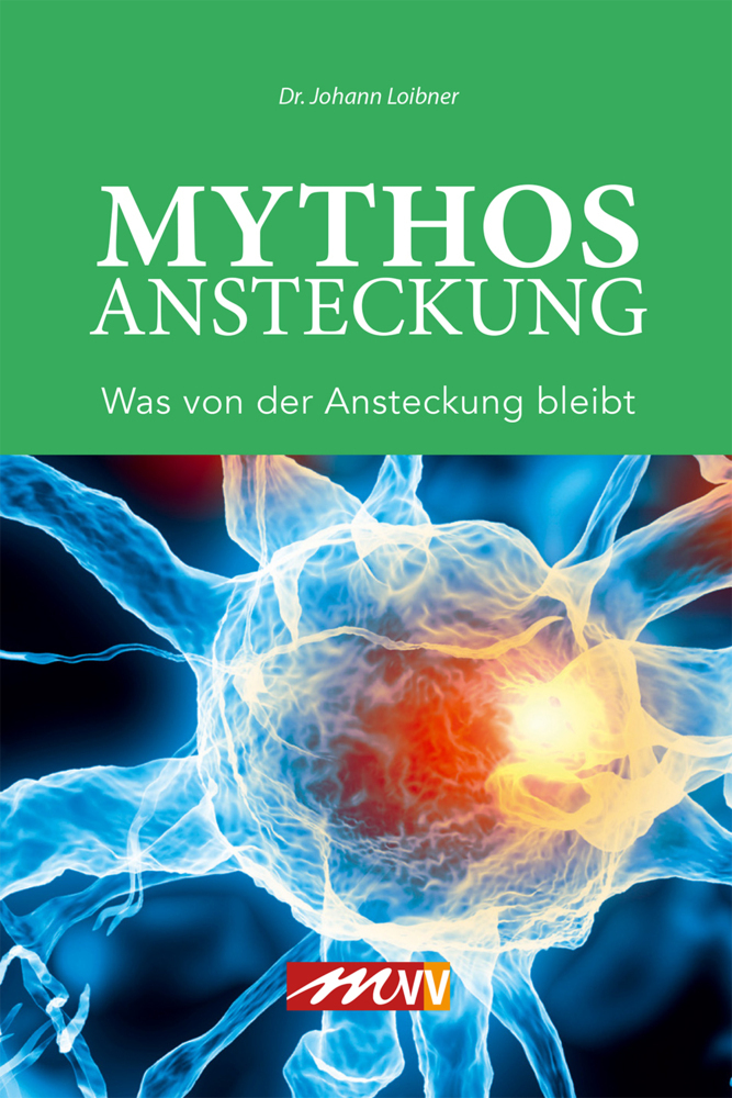 Cover: 9783895393853 | Mythos Ansteckung | Was von der Ansteckung bleibt | Johann Loibner