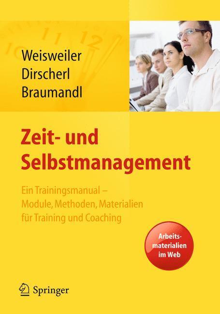 Cover: 9783642198878 | Zeit- und Selbstmanagement | Silke Weisweiler (u. a.) | Buch | 2013