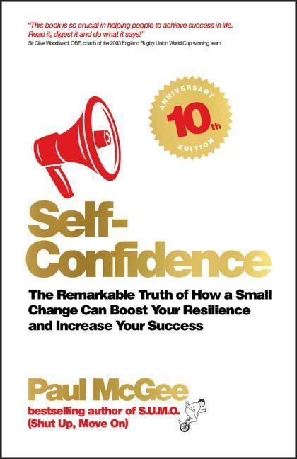 Cover: 9780857088352 | Self-Confidence: The Remarkable Truth of How a Small Change Can...