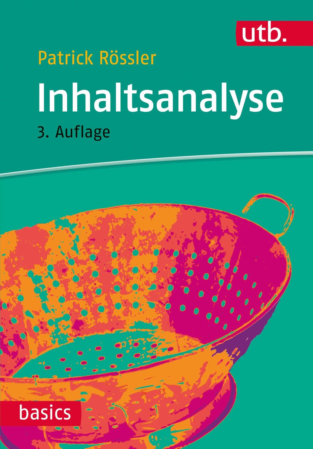 Cover: 9783825247065 | Inhaltsanalyse | Patrick Rössler | Taschenbuch | UTB basics | 292 S.