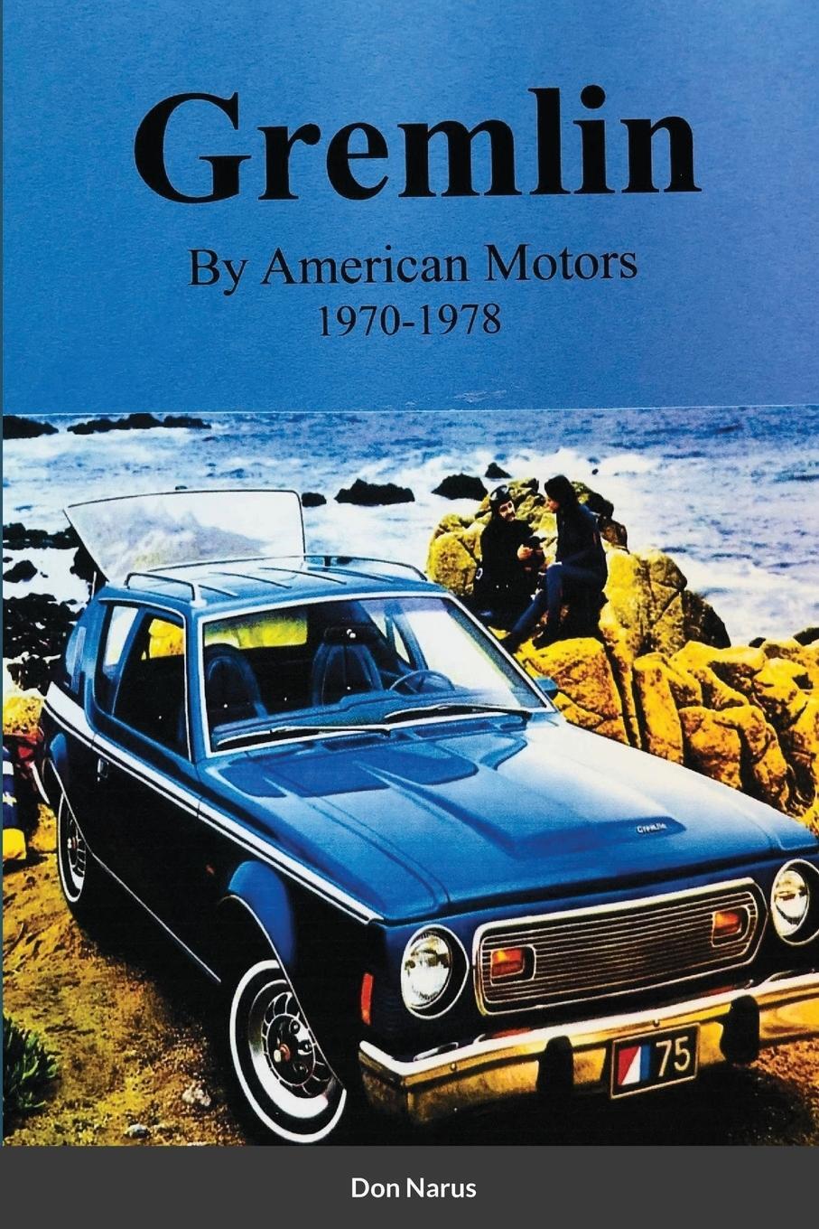 Cover: 9781257161690 | Gremlin by American Motors 1970-1978 | Don Narus | Taschenbuch | 2021