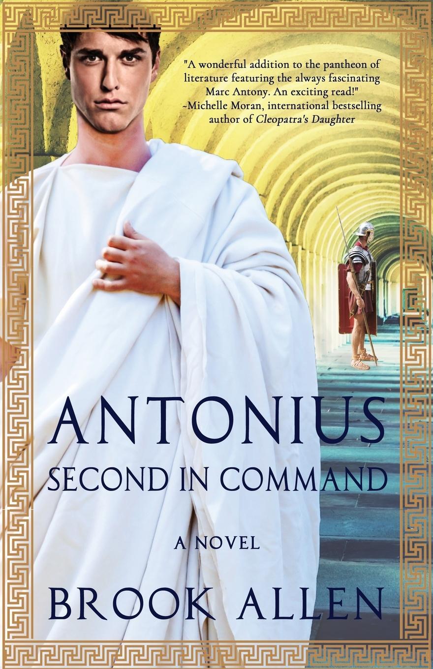 Cover: 9781732958524 | Antonius | Second in Command | Brook Allen | Taschenbuch | Paperback