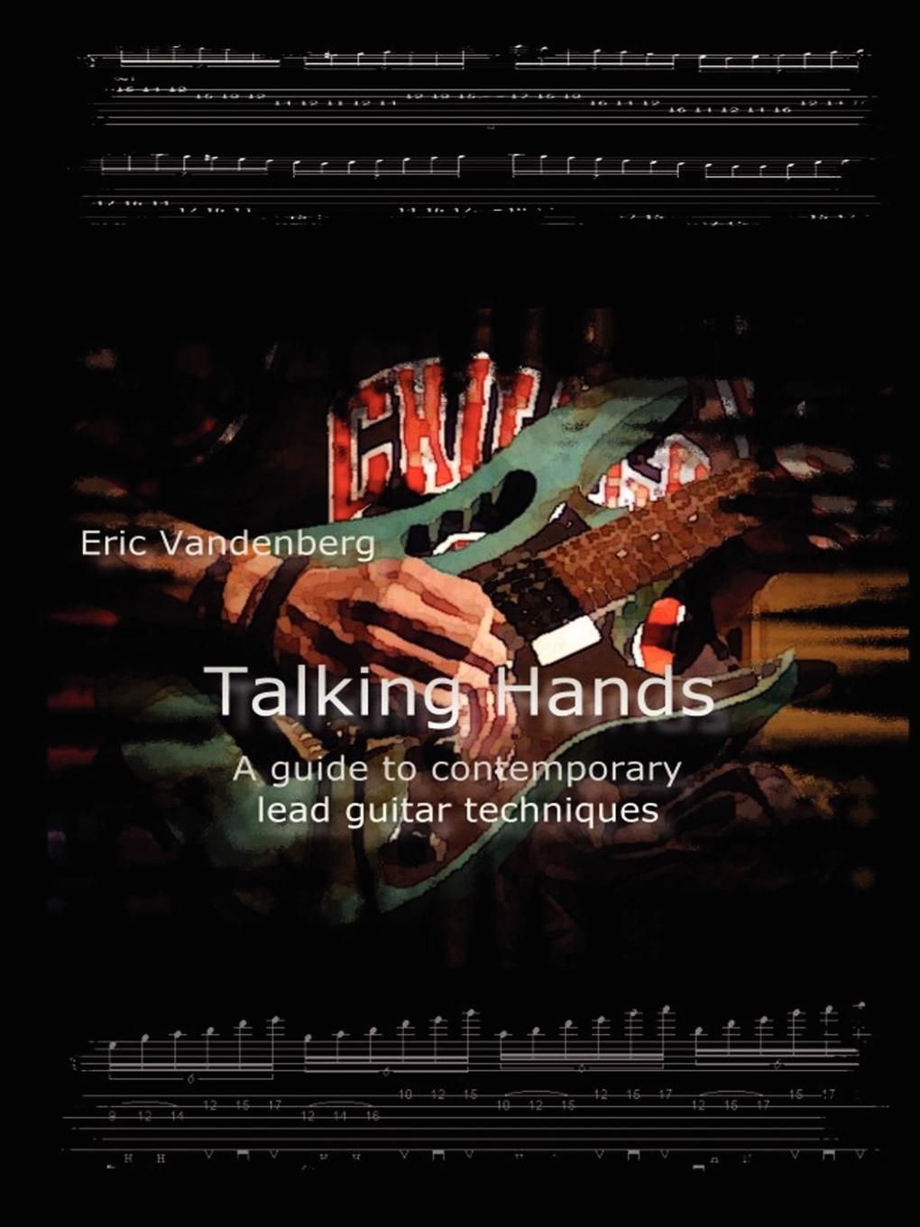 Cover: 9781847285645 | Talking Hands - A Guide to Contemporary Lead Guitar Techniques | Buch