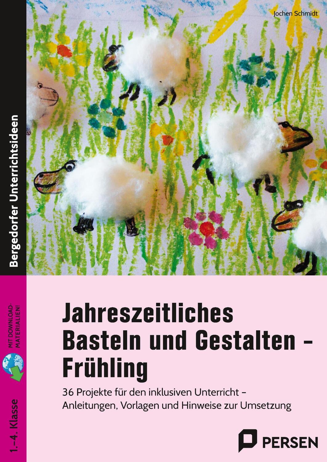 Cover: 9783403233909 | Jahreszeitliches Basteln und Gestalten - Frühling | Jochen Schmidt