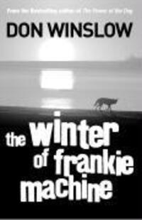 Cover: 9780099509455 | The Winter of Frankie Machine | Don Winslow | Taschenbuch | Englisch