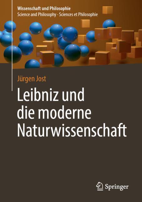 Cover: 9783662592359 | Leibniz und die moderne Naturwissenschaft | Jürgen Jost | Taschenbuch
