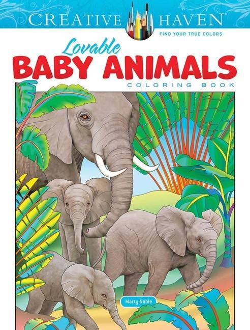 Cover: 9780486849744 | Creative Haven Lovable Baby Animals Coloring Book | Marty Noble | Buch