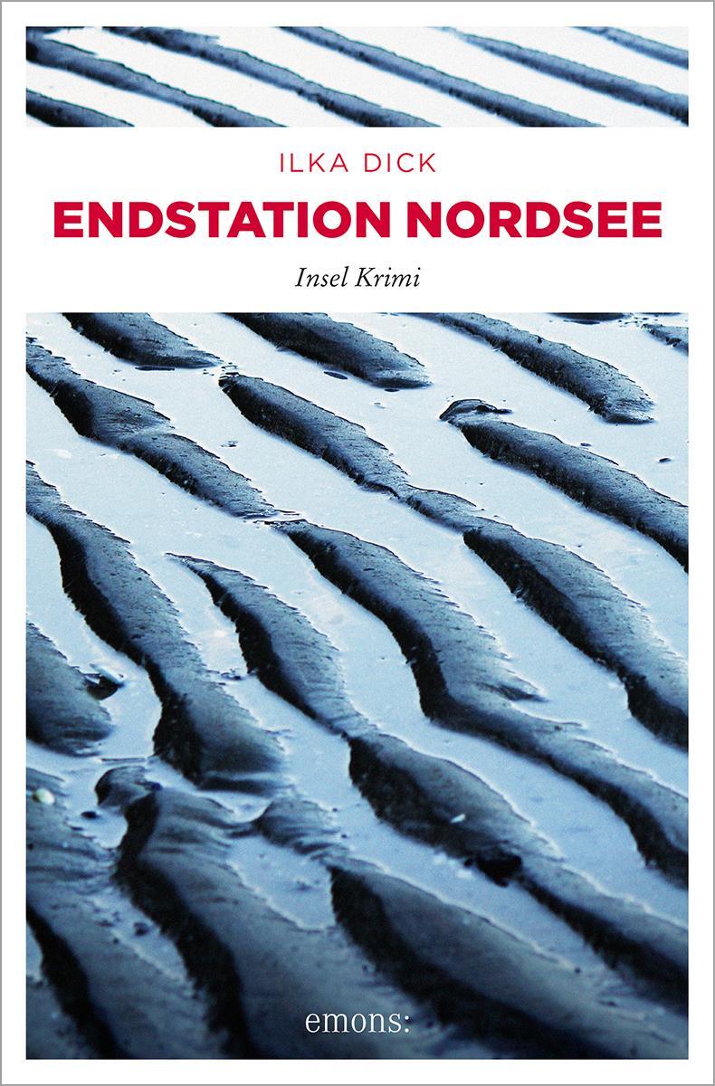 Cover: 9783740800475 | Endstation Nordsee | Ilka Dick | Taschenbuch | Insel Krimi | 352 S.