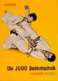 Cover: 9783878920021 | Die Judo Bodentechnik. Katame-Waza | Wolfgang Weinmann | Taschenbuch