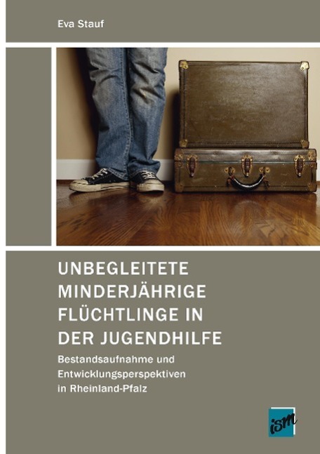 Cover: 9783932612428 | Unbegleitete Minderjährige Flüchtlinge in der Jugendhilfe | Eva Stauf