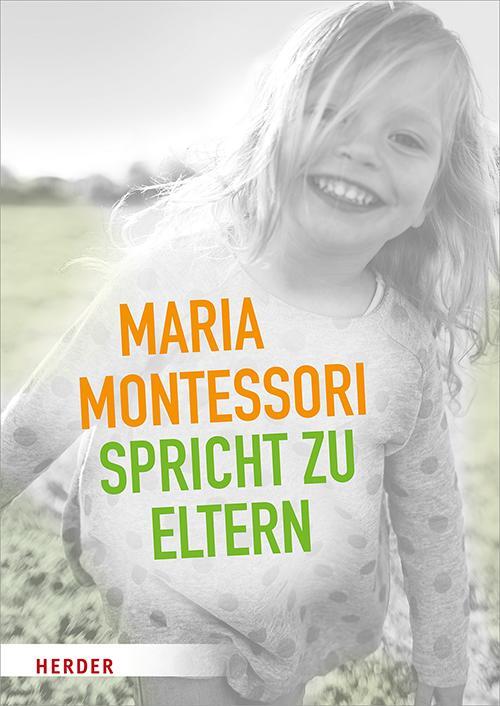 Cover: 9783451383700 | Maria Montessori spricht zu Eltern | Maria Montessori | Broschüre