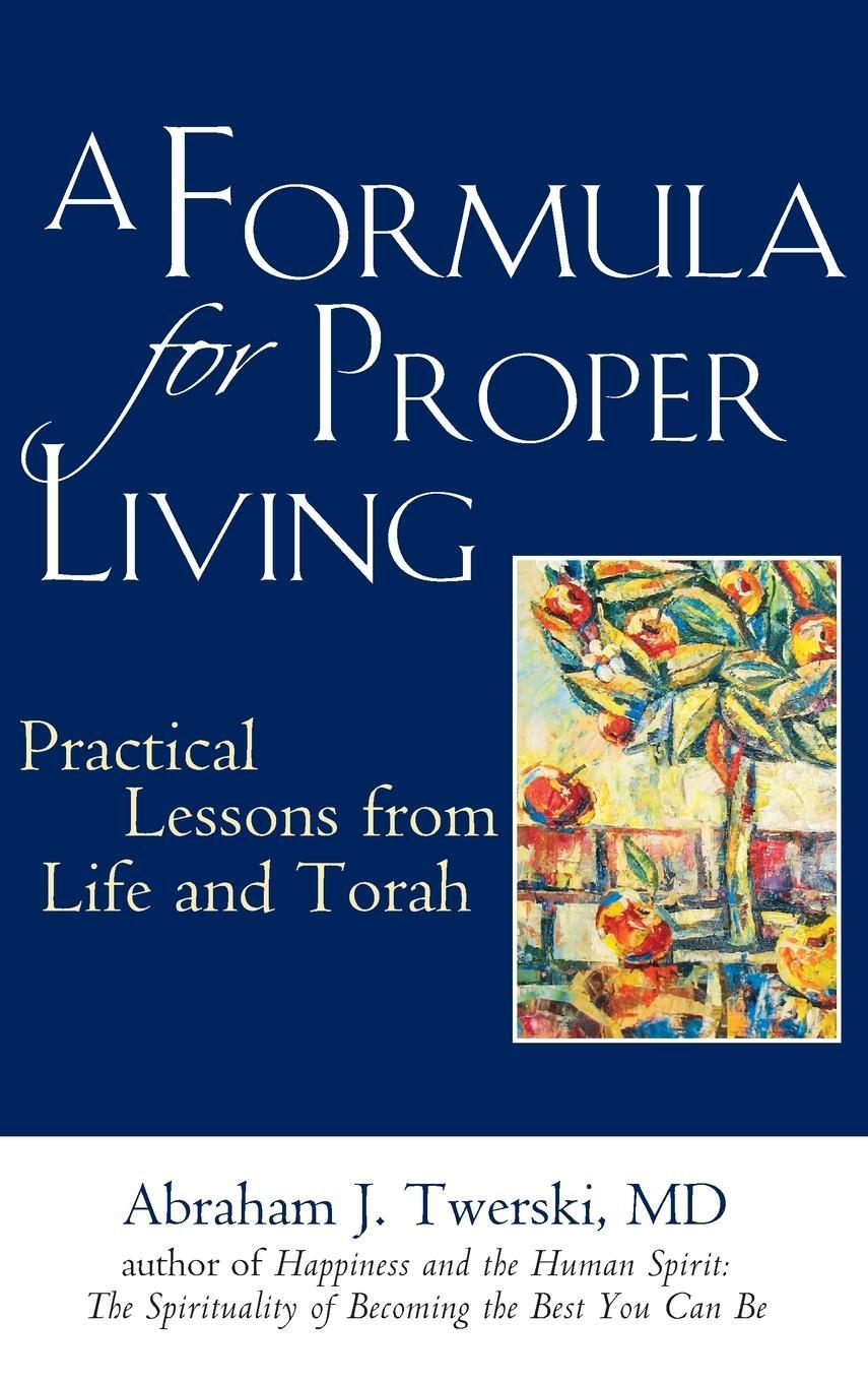 Cover: 9781580234023 | A Formula for Proper Living | Practical Lessons from Life and Torah