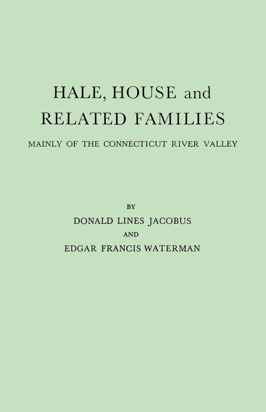 Cover: 9780806308098 | Hale, House and Related Families, Mainly of the Connecticut River...