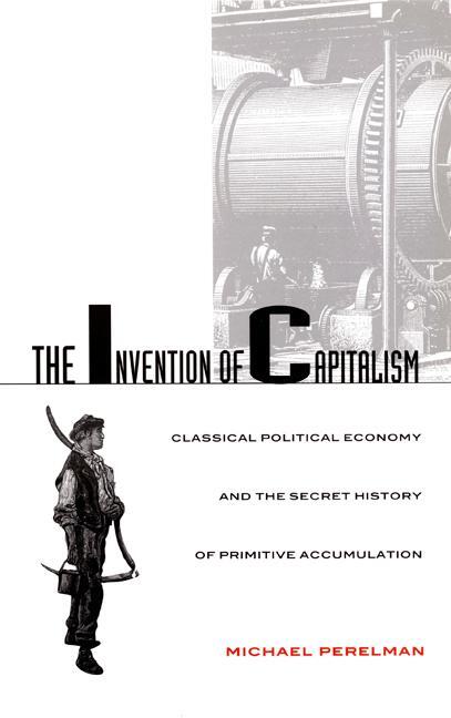 Cover: 9780822324911 | The Invention of Capitalism | Michael Perelman | Taschenbuch | 2000