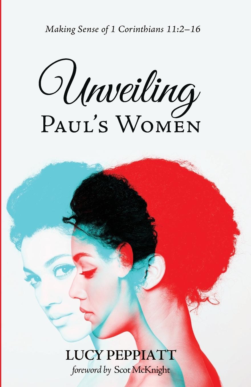 Cover: 9781498289221 | Unveiling Paul's Women | Lucy Peppiatt | Taschenbuch | Englisch | 2018