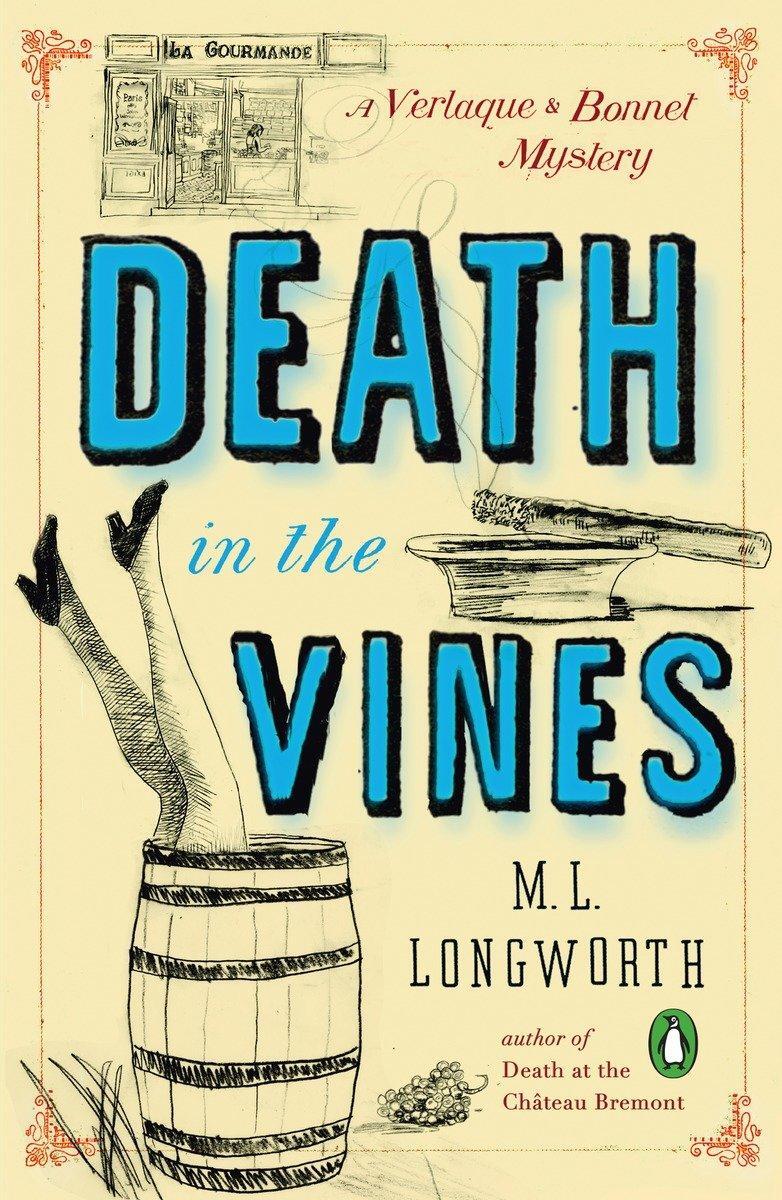 Cover: 9780143122449 | Death In The Vines | A Verlaque and Bonnet Mystery | M. L. Longworth