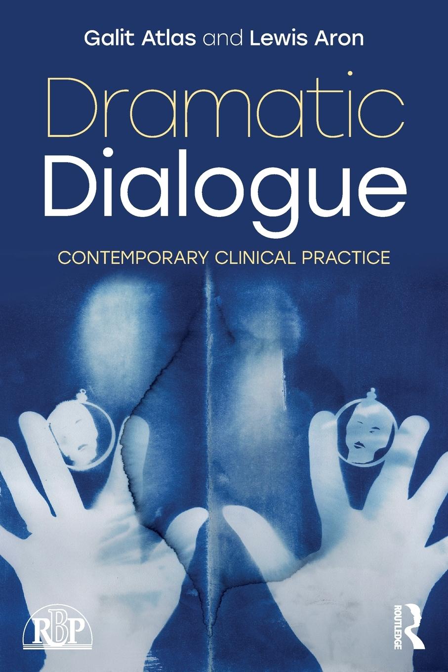 Cover: 9781138555488 | Dramatic Dialogue | Contemporary Clinical Practice | Atlas (u. a.)