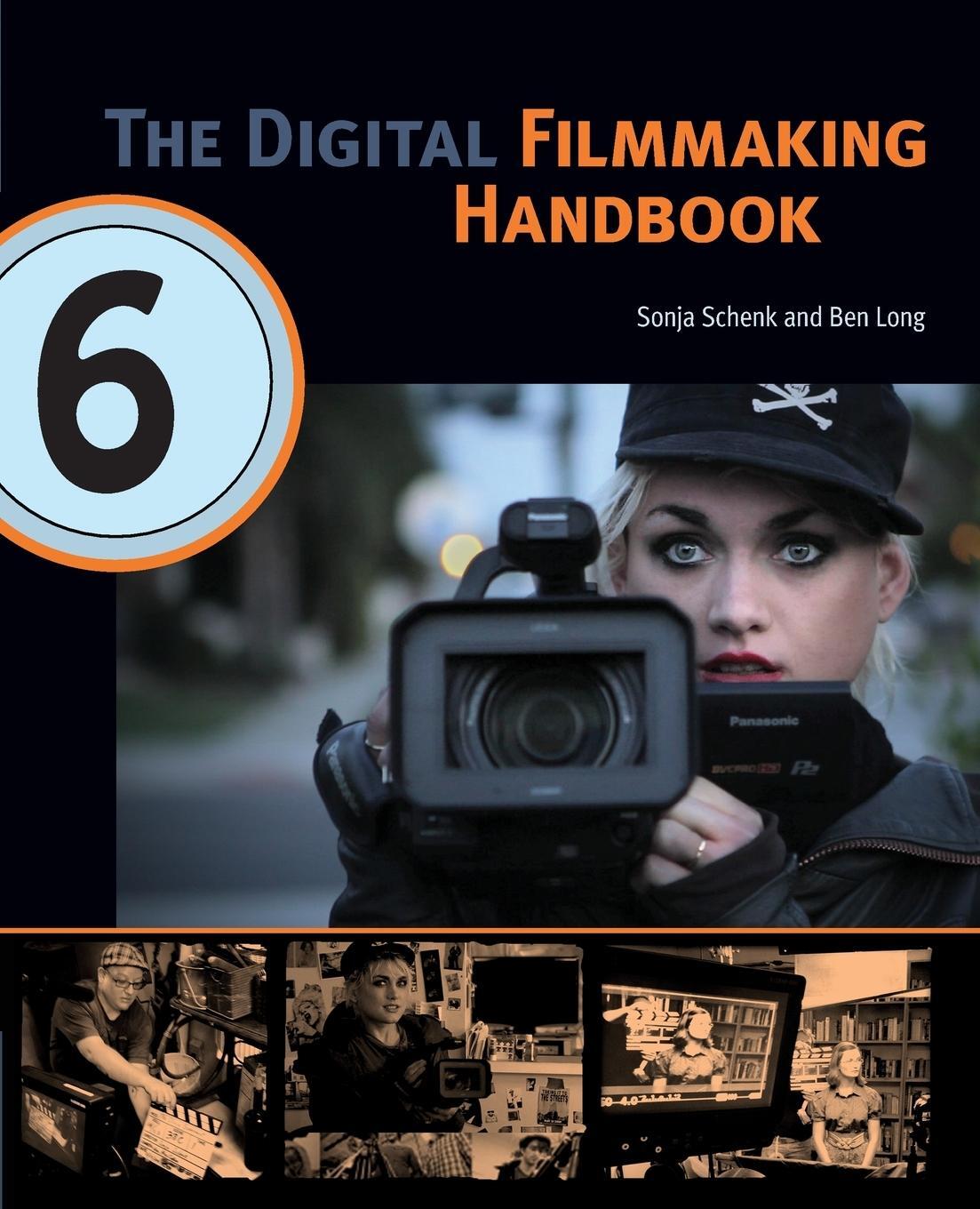 Cover: 9780692782118 | The Digital Filmmaking Handbook | Sonja Schenk (u. a.) | Taschenbuch