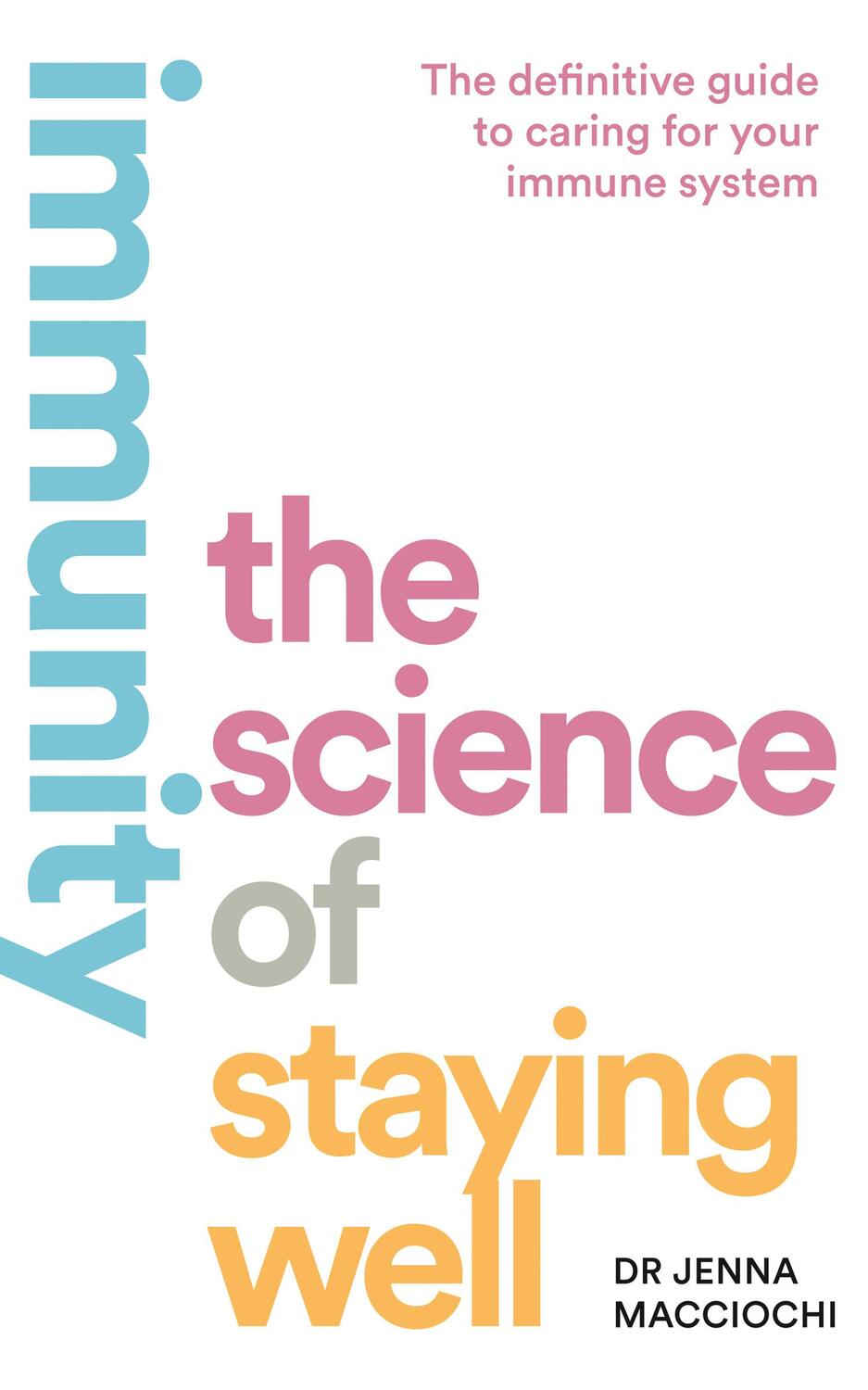 Cover: 9780008370268 | Immunity | The Science of Staying Well | Dr Jenna Macciochi | Buch