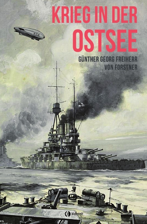 Cover: 9783750239951 | Krieg in der Ostsee | Günther Georg von Forstner | Taschenbuch | 2019