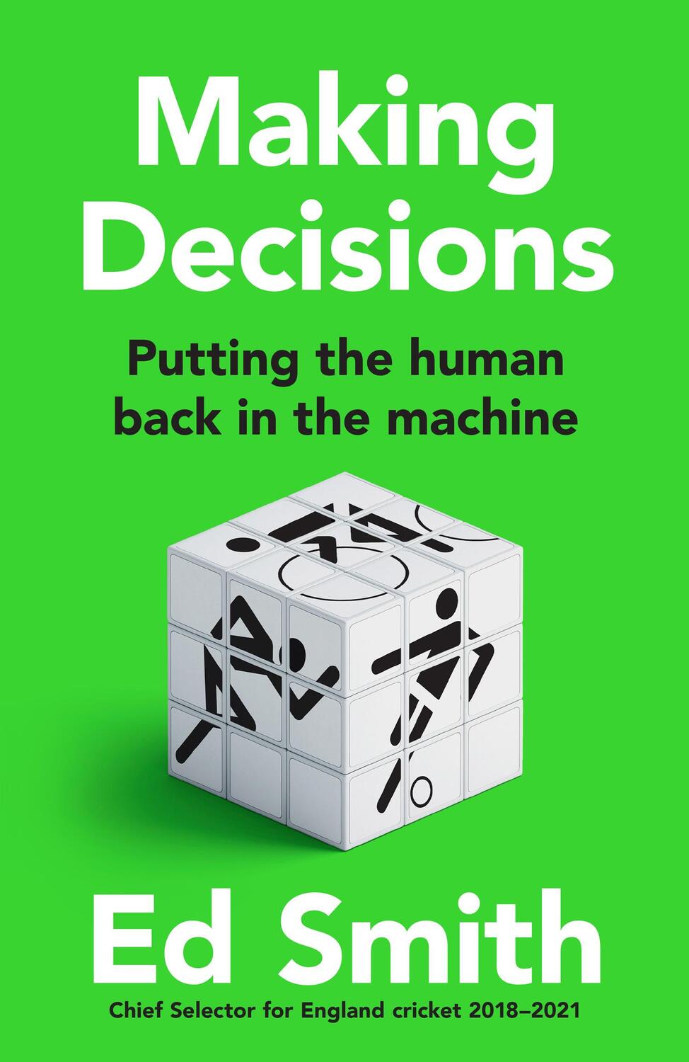 Cover: 9780008530143 | Making Decisions | Putting the Human Back in the Machine | Ed Smith