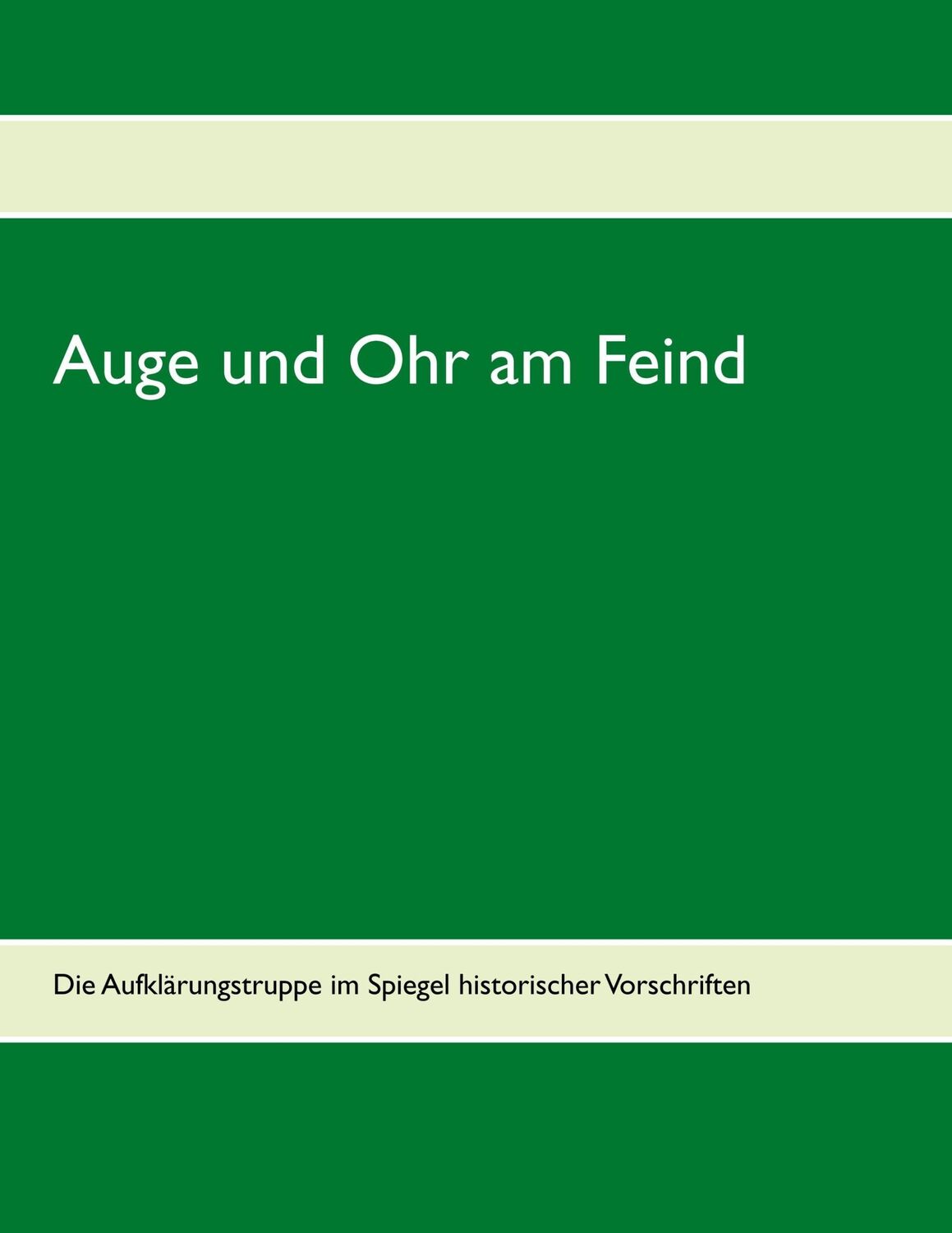 Cover: 9783752852479 | Auge und Ohr am Feind | Die Herausgeber | Taschenbuch | Paperback