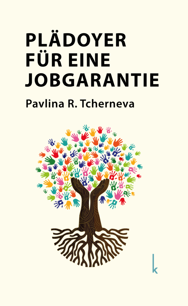 Cover: 9783944203577 | Plädoyer für eine Jobgarantie | Pavlina R. Tcherneva | Buch | 2022