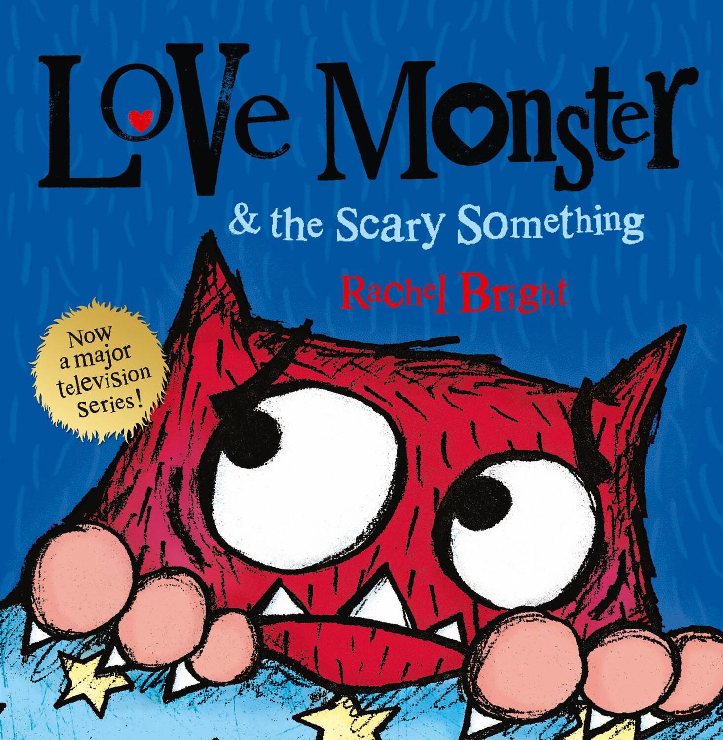Cover: 9780007540327 | Love Monster and the Scary Something | Rachel Bright | Taschenbuch