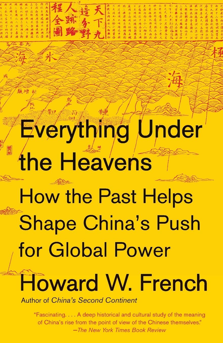 Cover: 9780804172455 | Everything Under the Heavens | Howard W. French | Taschenbuch | 2018