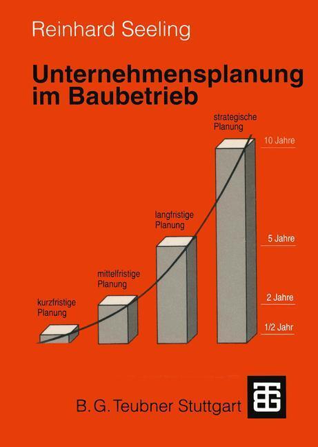 Cover: 9783519050728 | Unternehmensplanung im Baubetrieb | Reinhard Seeling | Taschenbuch
