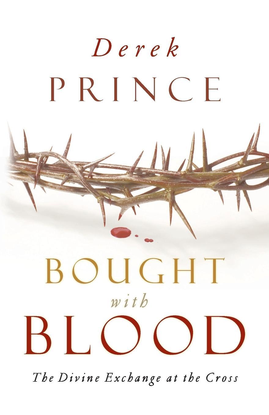 Cover: 9781908594914 | Bought with Blood | Derek Prince | Taschenbuch | Paperback | Englisch