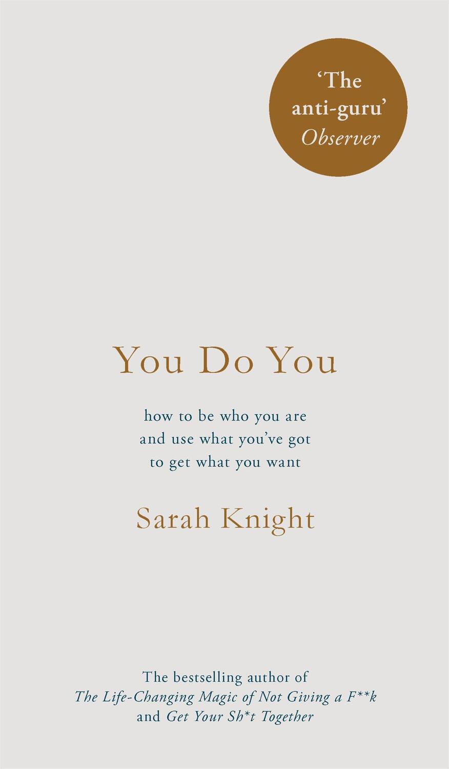 Cover: 9781787470439 | You Do You | How to Be Who You Are to Get What You Want | Sarah Knight