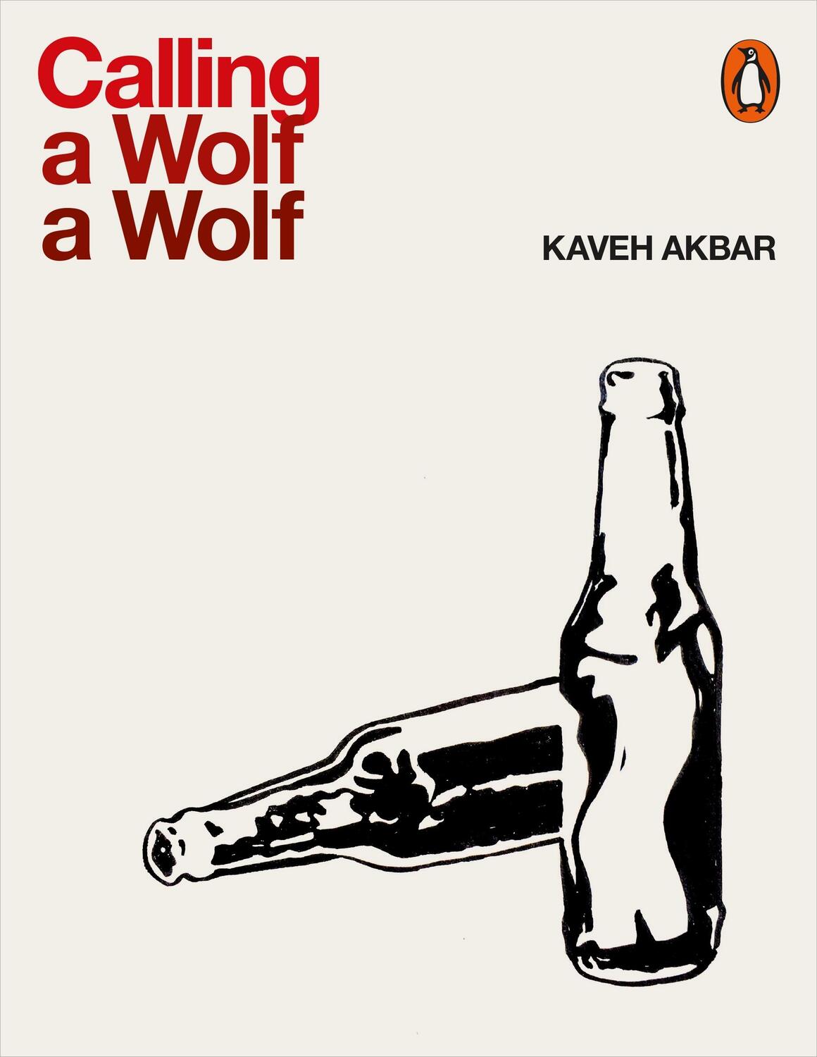 Cover: 9780141987972 | Calling a Wolf a Wolf | Kaveh Akbar | Taschenbuch | Englisch | 2018