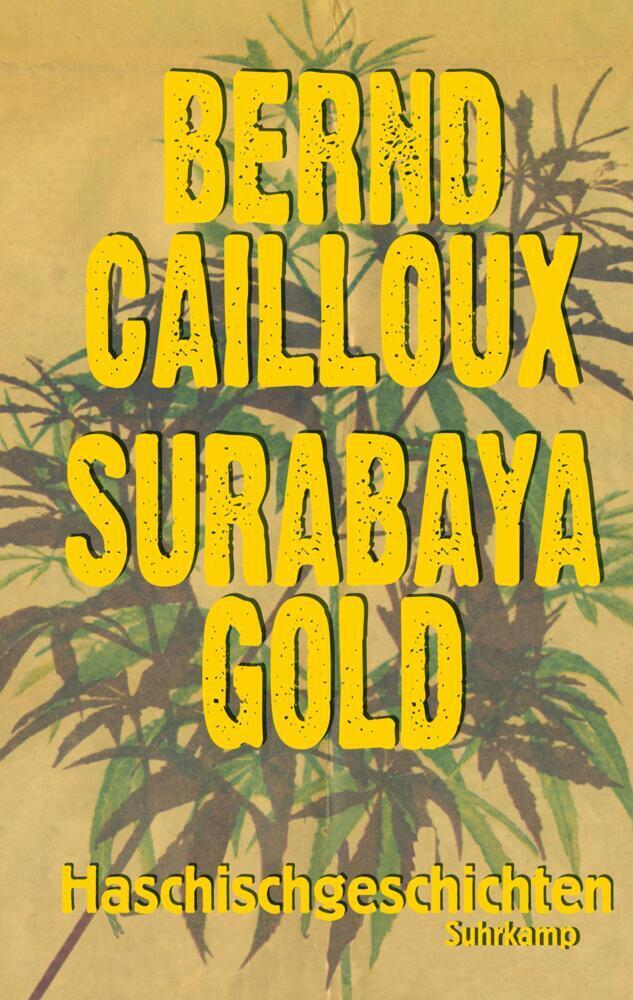 Cover: 9783518466728 | Surabaya Gold | Haschisch-Geschichten. Originalausgabe | Cailloux