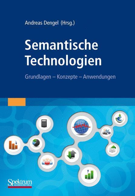 Cover: 9783827426635 | Semantische Technologien | Grundlagen. Konzepte. Anwendungen. | Dengel