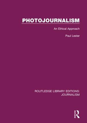 Cover: 9781138928329 | Photojournalism | An Ethical Approach | Paul Martin Lester | Buch