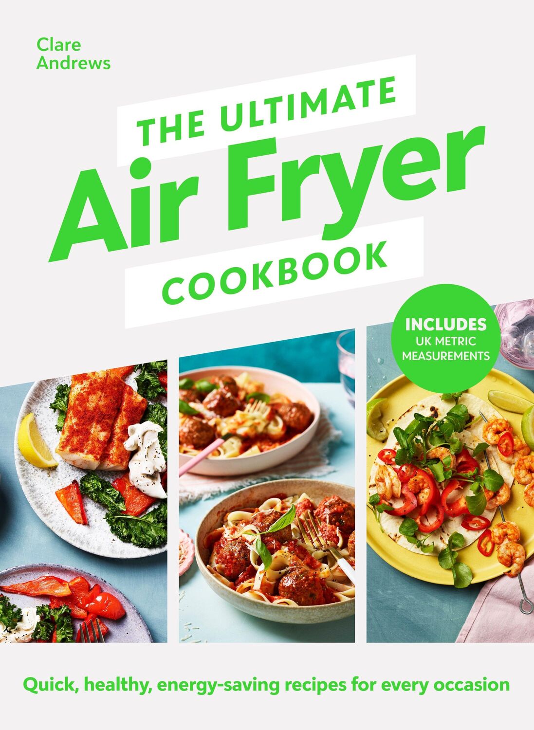 Cover: 9780241637579 | The Ultimate Air Fryer Cookbook | Clare Andrews | Buch | Gebunden