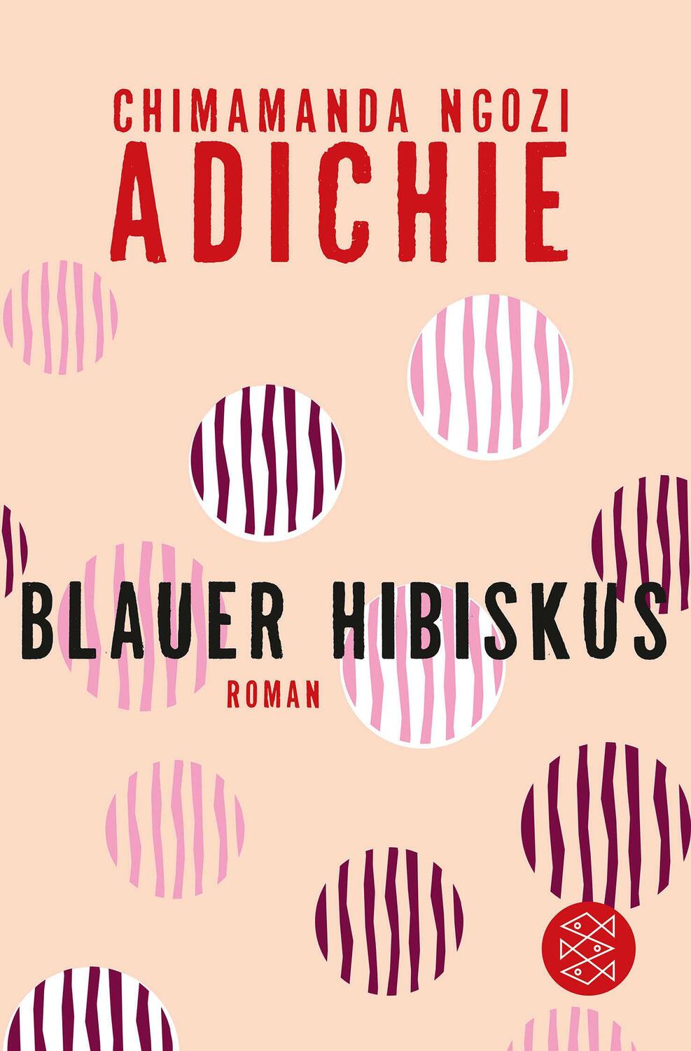 Cover: 9783596032440 | Blauer Hibiskus | Chimamanda Ngozi Adichie | Taschenbuch | 335 S.