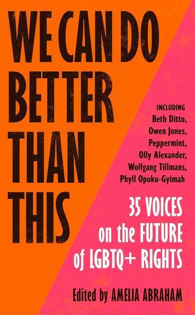 Cover: 9781529113303 | We Can Do Better Than This | 35 Voices on the Future of LGBTQ+ Rights