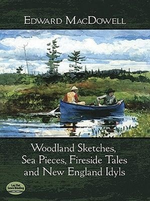 Cover: 9780486485867 | Woodland Sketches, Sea Pieces, Fireside Tales | And New England Idyls