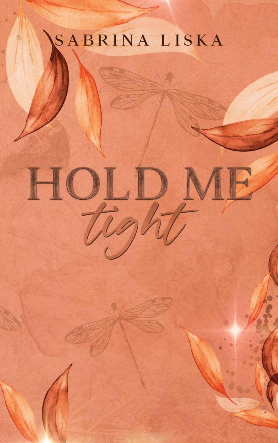 Cover: 9783758326653 | Hold me tight | Sabrina Liska | Taschenbuch | Golden Falls-Trilogie