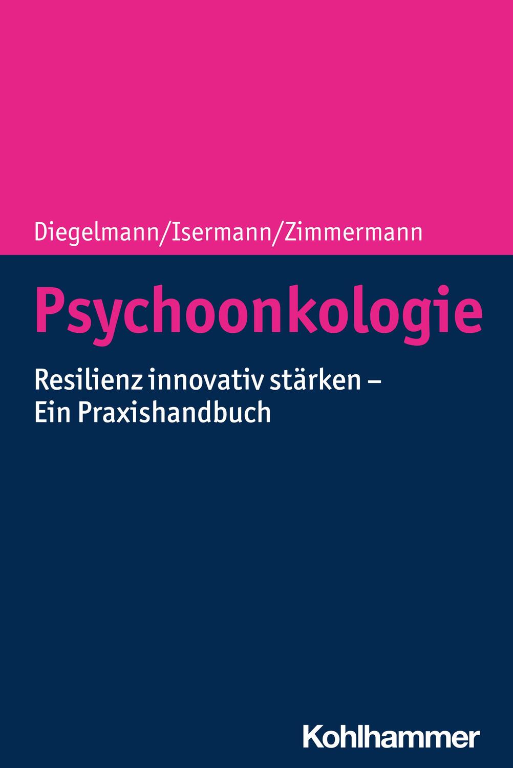 Cover: 9783170419841 | Psychoonkologie | Resilienz innovativ stärken - Ein Praxishandbuch