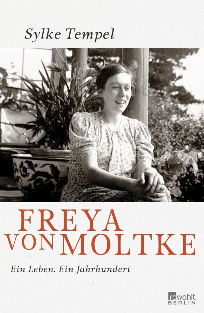 Cover: 9783871346972 | Freya von Moltke | Ein Leben. Ein Jahrhundert | Sylke Tempel | Buch