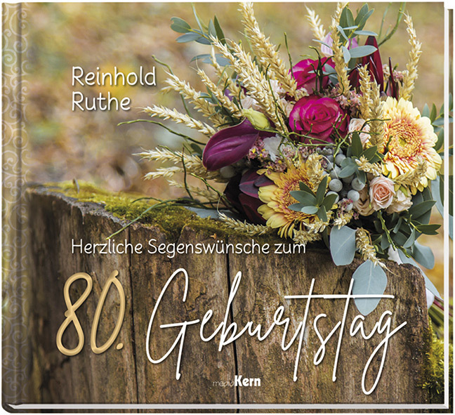 Cover: 9783842935730 | Herzliche Segenswünsche zum 80. Geburtstag | Reinhold Ruthe | Buch