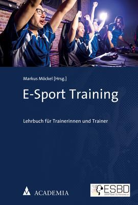 Cover: 9783896659606 | E-Sport Training | Lehrbuch für Trainerinnen und Trainer | Möckel