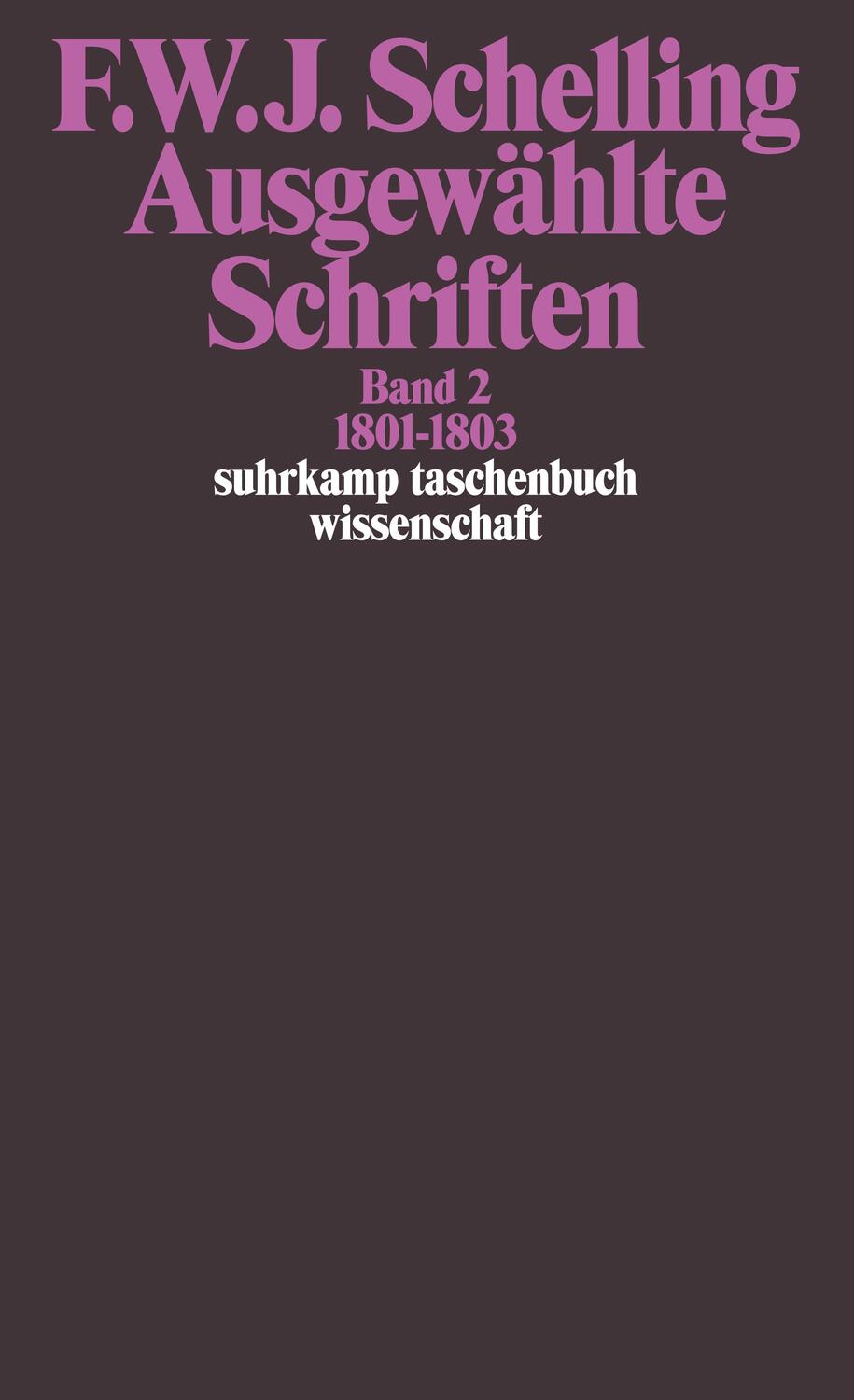 Cover: 9783518281222 | Ausgewählte Schriften II. 1801 - 1803 | Schelling | Taschenbuch | 2005