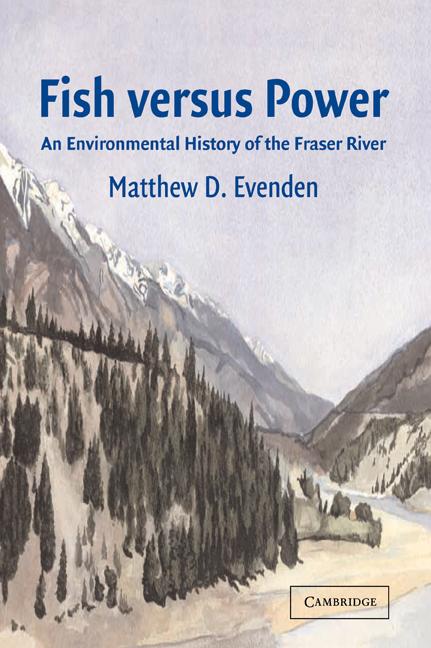 Cover: 9780521041034 | Fish Versus Power | An Environmental History of the Fraser River