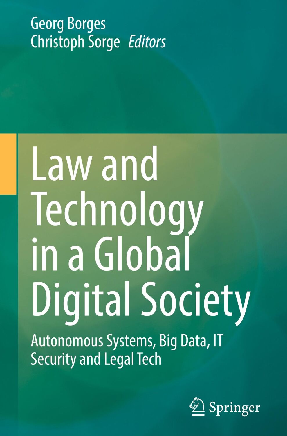 Cover: 9783030905125 | Law and Technology in a Global Digital Society | Sorge (u. a.) | Buch