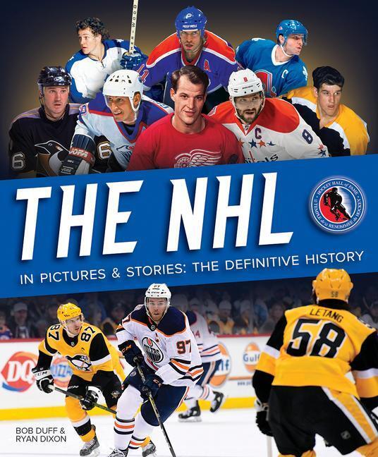 Cover: 9780228102229 | The NHL in Pictures and Stories: The Definitive History | Duff (u. a.)